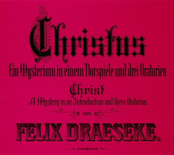 Felix Draeseke - Felix Draseke: Christ - A Mystery in der Gruppe CD / Bestseller bei Bengans Skivbutik AB (5563074)