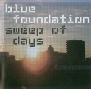 Blue Foundation - Sweep Of Days (Remaster) in der Gruppe UNSERE TIPPS / Freitagsveröffentlichungen / Fredag den 20:e september 2024 bei Bengans Skivbutik AB (5563099)