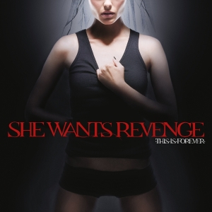 She Wants Revenge - This Is Forever in der Gruppe UNSERE TIPPS / Freitagsveröffentlichungen / Fredag den 27:e september 2024 bei Bengans Skivbutik AB (5563443)