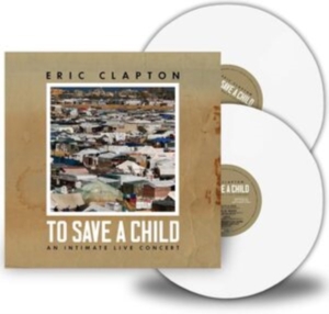 Clapton Eric - To Save A Child in der Gruppe UNSERE TIPPS / Freitagsveröffentlichungen / Freitag den 8 November 2024 bei Bengans Skivbutik AB (5563638)