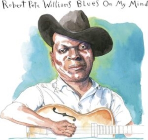 Williams Robert Pete - Blues On My Mind in der Gruppe MUSIK / Dual Disc / Blues bei Bengans Skivbutik AB (5563674)