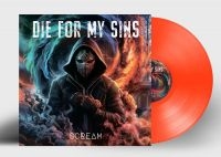 Die For My Sins - Scream (Orange Vinyl Lp) in der Gruppe UNSERE TIPPS / Freitagsveröffentlichungen / Freitag der 22 November 2024 bei Bengans Skivbutik AB (5563776)