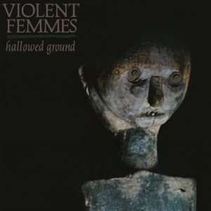 Violent Femmes - Hallowed Ground in der Gruppe Övrigt /  bei Bengans Skivbutik AB (5564081)