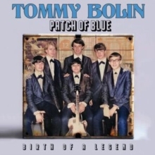 Tommy Bolin - Patch Of Blue - Birth Of A Legend (Digi) in der Gruppe CD / Pop-Rock bei Bengans Skivbutik AB (5564414)