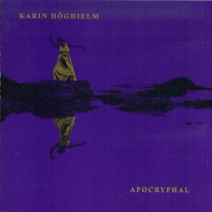Höghielm Karin - Apocryphal in der Gruppe Externt_Lager / Naxoslager bei Bengans Skivbutik AB (556444)