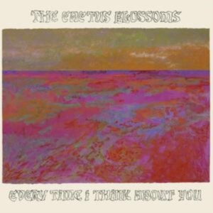 Cactus Blossoms - Every Time I Think About You in der Gruppe CD bei Bengans Skivbutik AB (5564447)
