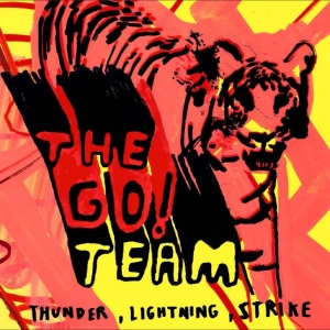 Go! Team The - Thunder, Lightning, Strike (Indie E in der Gruppe UNSERE TIPPS / Freitagsveröffentlichungen / Fredag den 27:e september 2024 bei Bengans Skivbutik AB (5564701)