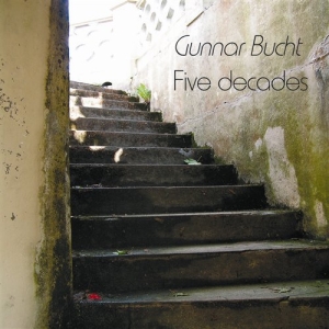 Bucht Gunnar - Five Decades in der Gruppe Externt_Lager / Naxoslager bei Bengans Skivbutik AB (556487)