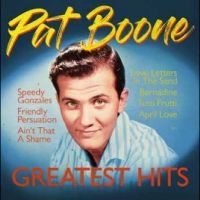 Pat Boone - Greatest Hits in der Gruppe UNSERE TIPPS / Freitagsveröffentlichungen / Fredag den 27:e september 2024 bei Bengans Skivbutik AB (5564884)