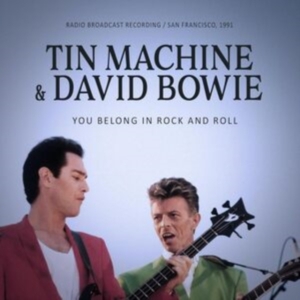 Tin Machine - You Belong In Rock And Roll in der Gruppe UNSERE TIPPS / Freitagsveröffentlichungen /  bei Bengans Skivbutik AB (5565055)
