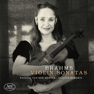 Natalia Van Der Mersch Olivier Rob - Brahms: Violin Sonatas in der Gruppe UNSERE TIPPS / Freitagsveröffentlichungen / Fredag den 18:e oktober 2024 bei Bengans Skivbutik AB (5565220)
