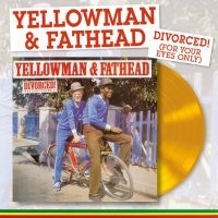 Yellowman & Fathead - Divorced! (For Your Eyes Only) (Vin in der Gruppe UNSERE TIPPS / Freitagsveröffentlichungen / Freitag, den 29 November 2024 bei Bengans Skivbutik AB (5565283)