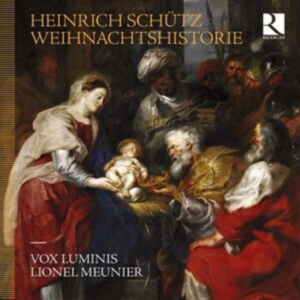Vox Luminis Lionel Meunier - Heinrich Schütz: Weihnachtshistorie in der Gruppe CD bei Bengans Skivbutik AB (5565348)