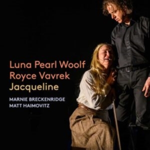 Marnie Breckenridge Matt Haimovitz - Luna Pearl Woolf: Jacqueline in der Gruppe UNSERE TIPPS / Freitagsveröffentlichungen / Fredag den 18:e oktober 2024 bei Bengans Skivbutik AB (5565367)