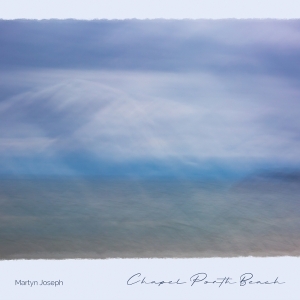 Martyn Joseph - Chapel Porth Beach in der Gruppe Övrigt / bei Bengans Skivbutik AB (5565639)