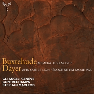 Gli Angeli Geneve & Contrechamps & Stephan Macleod - Buxtehude: Membra Jesu Nostri - Dayer: Afin Que Le Lion Féroce Ne L'attaque Pas in der Gruppe CD bei Bengans Skivbutik AB (5565655)