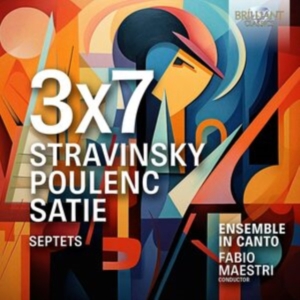 Ensemble In Canto Fabio Maestri - Stravinsky, Poulenc, Satie: 3X7 - S in der Gruppe UNSERE TIPPS / Freitagsveröffentlichungen / Freitag den 1 November 2024 bei Bengans Skivbutik AB (5565758)