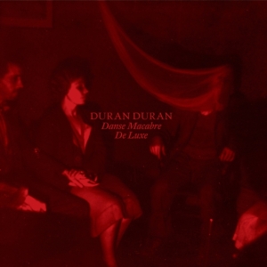 Duran Duran - Danse Macabre: De Luxe in der Gruppe UNSERE TIPPS / Freitagsveröffentlichungen /  bei Bengans Skivbutik AB (5565871)