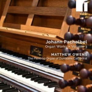 Matthew Owens - Pachelbel: Organ Works, Vol. 3 in der Gruppe UNSERE TIPPS / Freitagsveröffentlichungen / Freitag den 1 November 2024 bei Bengans Skivbutik AB (5565920)