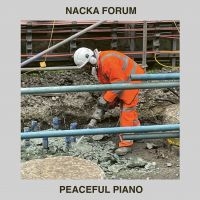 Nacka Forum - Peaceful Piano in der Gruppe UNSERE TIPPS / Freitagsveröffentlichungen / Fredag den 18:e oktober 2024 bei Bengans Skivbutik AB (5565981)
