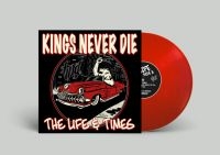Kings Never Die - Life & Times The (Red Vinyl Lp) in der Gruppe UNSERE TIPPS / Freitagsveröffentlichungen /  bei Bengans Skivbutik AB (5565990)