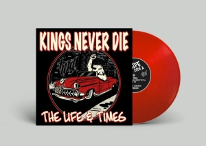Kings Never Die - Life & Times The (Red Vinyl Lp) in der Gruppe UNSERE TIPPS / Freitagsveröffentlichungen /  bei Bengans Skivbutik AB (5565990)
