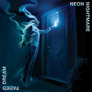 Neon Nightmare - Faded Dream (Black Vinyl Lp) in der Gruppe UNSERE TIPPS / Freitagsveröffentlichungen / Freitag den 1 November 2024 bei Bengans Skivbutik AB (5565992)