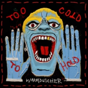 Warmduscher - Too Cold To Hold in der Gruppe CD / Pop-Rock bei Bengans Skivbutik AB (5566263)