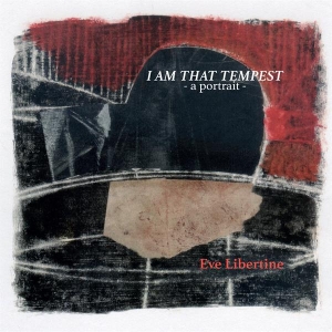 Eve Libertine - I Am That Tempest in der Gruppe Övrigt /  bei Bengans Skivbutik AB (5566497)