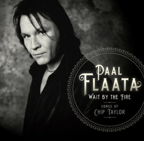 Paal Flaata - Wait By The Fire - Songs Of Chip Ta in der Gruppe CD / Jazz/Blues bei Bengans Skivbutik AB (556650)