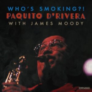 D'rivera Paquito - Who's Smoking in der Gruppe UNSERE TIPPS / Freitagsveröffentlichungen / Freitag der 15 November 2024 bei Bengans Skivbutik AB (5566549)