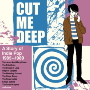 Various Artists - Cut Me Deep - A Story Of Inde Pop 1 in der Gruppe UNSERE TIPPS / Freitagsveröffentlichungen / Fredag den 27:e september 2024 bei Bengans Skivbutik AB (5566578)