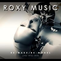 Roxy Music - Re-Make/Re-Model Live 72-73 in der Gruppe UNSERE TIPPS / Freitagsveröffentlichungen / Fredag den 27:e september 2024 bei Bengans Skivbutik AB (5566579)
