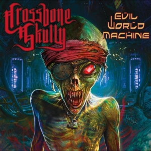 Crossbone Skully - Evil World Machine (Booklet Insert) in der Gruppe CD / Pop-Rock bei Bengans Skivbutik AB (5567111)