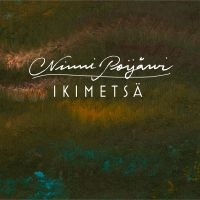 Ninni Poijärvi - Ikimetsä in der Gruppe UNSERE TIPPS / Freitagsveröffentlichungen /  bei Bengans Skivbutik AB (5567115)