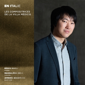 Kishin Nagai & Magdalena Geka & Aymeric Biesemans - En Italie - Les Compositrices De La Villa Médicis in der Gruppe CD bei Bengans Skivbutik AB (5567309)