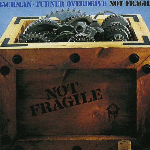 Bachman-Turner Overdrive - Not Fragile in der Gruppe CD / Pop bei Bengans Skivbutik AB (556734)