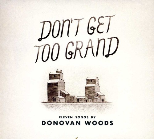 Donovan Woods - Don't Get Too Grand in der Gruppe CD / World Music bei Bengans Skivbutik AB (5567433)