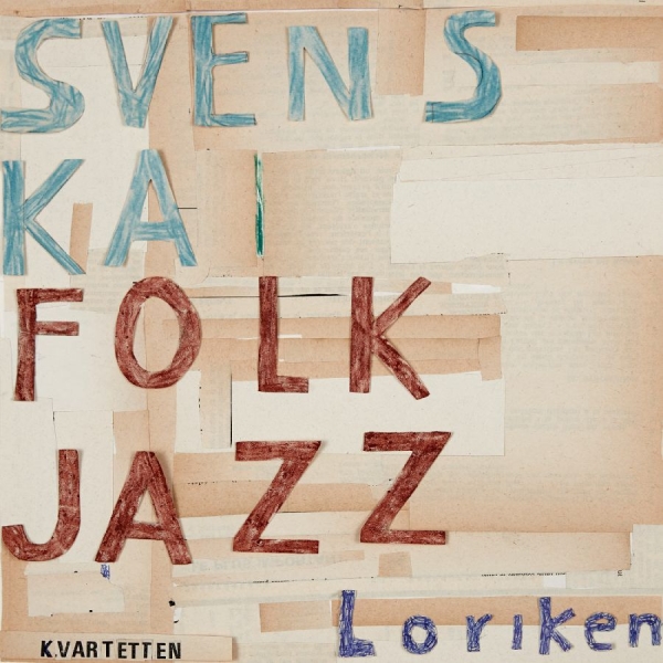 Svenska Folkjazzkvartetten - Loriken in der Gruppe VINYL / Jazz bei Bengans Skivbutik AB (5567611)
