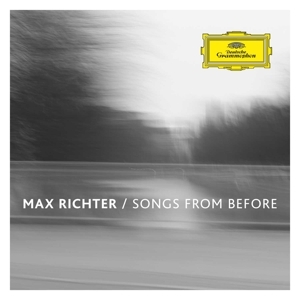 Max Richter - Songs From Before in der Gruppe CD / Klassiskt bei Bengans Skivbutik AB (5567770)