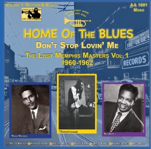 V/A & Roy Brown & Willie Cobs & Sammy Lawhorn & Woodrow Adams & Thelma Brewer & Joseph Cooke & Five  - Home Of The Blues: Don’T Stop Lovin’ Me The Lost Memphis Masters Vol. 1 1960 – 1962 in der Gruppe Övrigt /  bei Bengans Skivbutik AB (5567819)