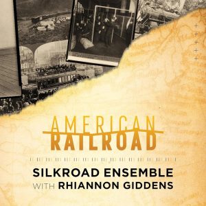 Silkroad Ensemble & Rhiannon G - American Railroad in der Gruppe Övrigt / bei Bengans Skivbutik AB (5567941)