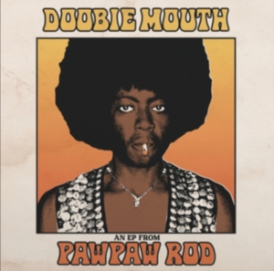 Pawpaw Rod - Doobie Mouth (An Ep From Pawpaw Rod in der Gruppe VINYL / Pop-Rock bei Bengans Skivbutik AB (5568123)