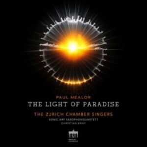 Zurich Chamber Singers Sonic Art S - Paul Mealor: The Light Of Paradise in der Gruppe CD bei Bengans Skivbutik AB (5568163)