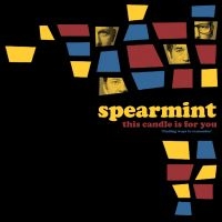 Spearmint - This Candle Is For You in der Gruppe UNSERE TIPPS / Freitagsveröffentlichungen / Fredag den 11:e oktober 2024 bei Bengans Skivbutik AB (5568192)