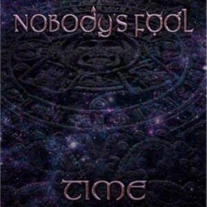 Nobody's Fool - Time in der Gruppe UNSERE TIPPS / Freitagsveröffentlichungen / Freitag, den 29 November 2024 bei Bengans Skivbutik AB (5568238)