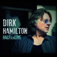 Hamilton Dirk - Halfsexlive in der Gruppe UNSERE TIPPS / Freitagsveröffentlichungen / Freitag, den 29 November 2024 bei Bengans Skivbutik AB (5568246)