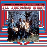 Jimmie Dale And The Flatlander - All American Music in der Gruppe UNSERE TIPPS / Freitagsveröffentlichungen / Freitag der 15 November 2024 bei Bengans Skivbutik AB (5568289)
