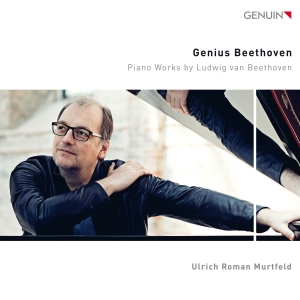 Ulrich Roman Murtfeld - Genius Beethoven - Piano Works By L in der Gruppe UNSERE TIPPS / Freitagsveröffentlichungen / Freitag der 15 November 2024 bei Bengans Skivbutik AB (5568440)