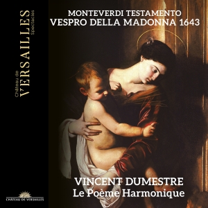 Vincent Dumestre Le Poeme Harmoniq - Monteverdi: Testamento - Vespro Del in der Gruppe CD bei Bengans Skivbutik AB (5568466)